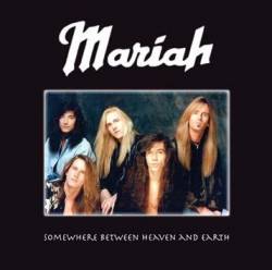 Mariah (USA-2) : Somewhere Between Heaven and Earth
